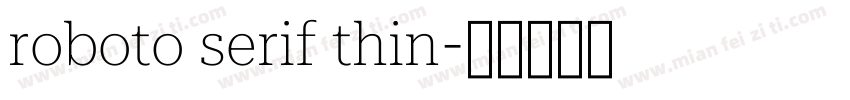 roboto serif thin字体转换